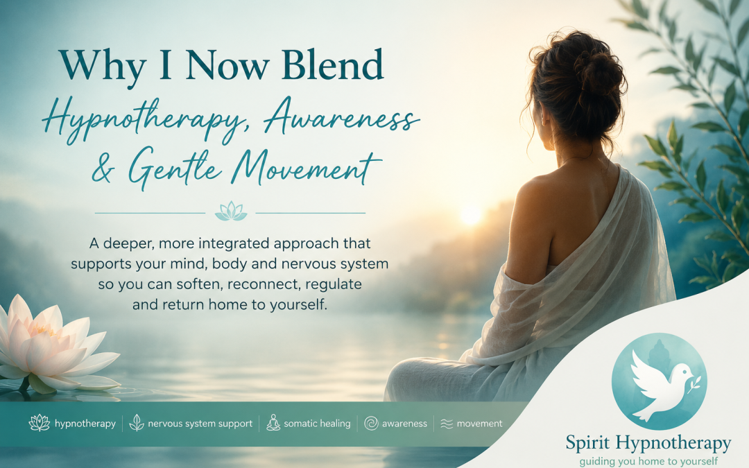 Why I Now Blend Hypnotherapy, Awareness & Gentle Movement